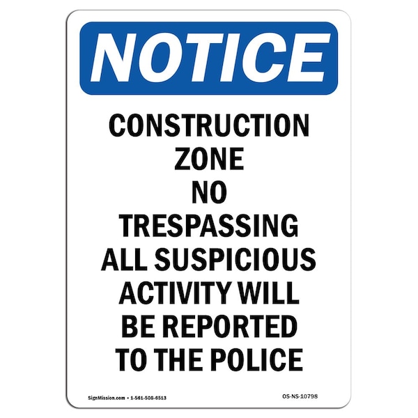 Signmission OSHA Notice Sign, 10" H, 7" W, Rigid Plastic, Construction Zone No Trespassing Sign, Portrait OS-NS-P-710-V-10798 - main